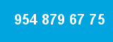 954 879 67 75
